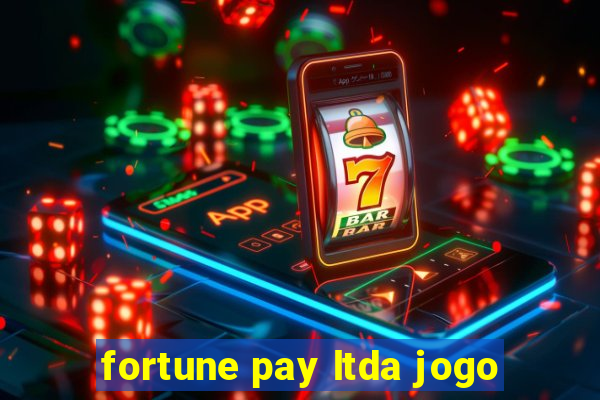 fortune pay ltda jogo